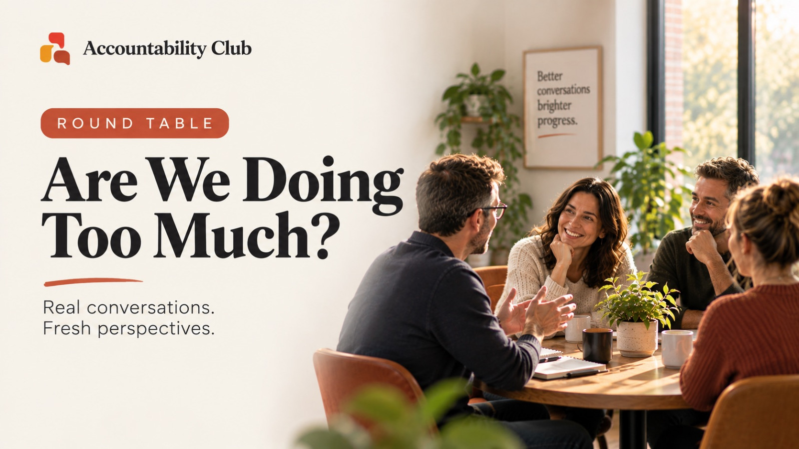 Round Table: Are We Doing Too Much?